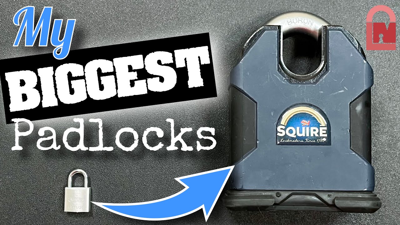 My Top 16 BIGGEST Padlocks